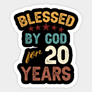 blessed by god for 20 years Sticker